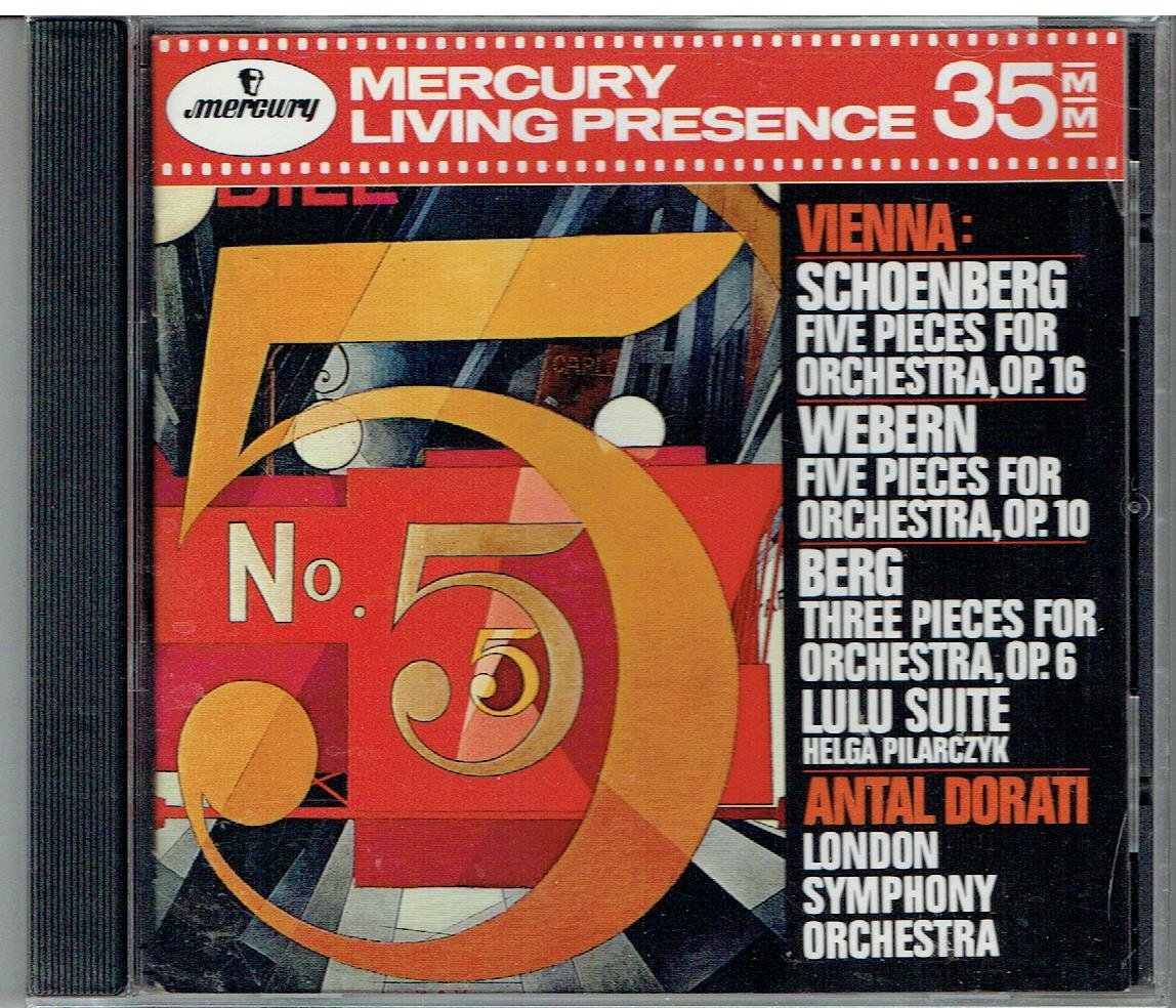 Vienna: Schoenberg - Five Pieces for Orchestra, Op. 16 / Webern - Five Pieces for Orchestra, Op. 10 / Berg- Three Pieces for Orchestra, Op. 6 / Lulu Suite