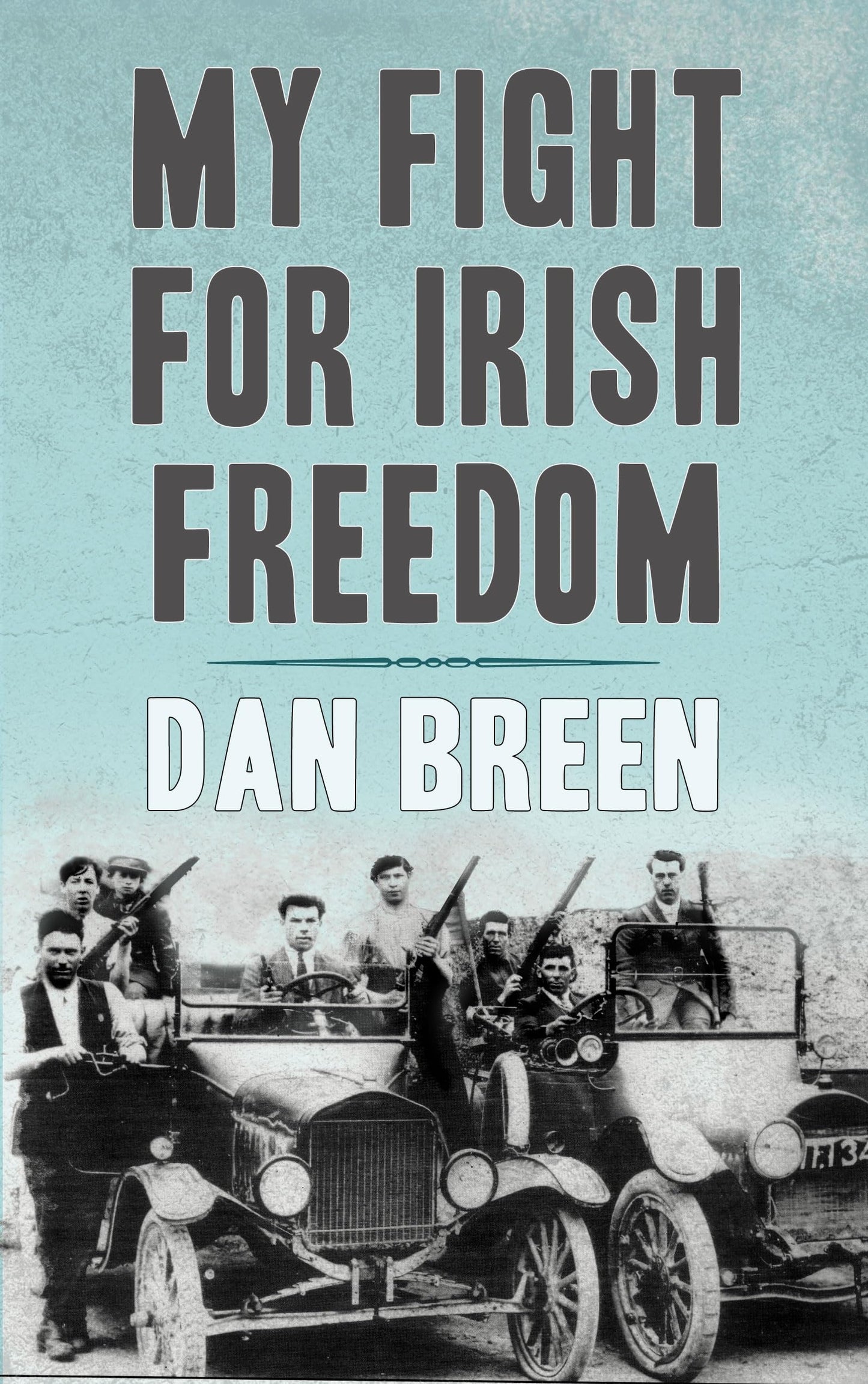 My Fight for Irish Freedom: Dan Breen's Autobiography book cover
