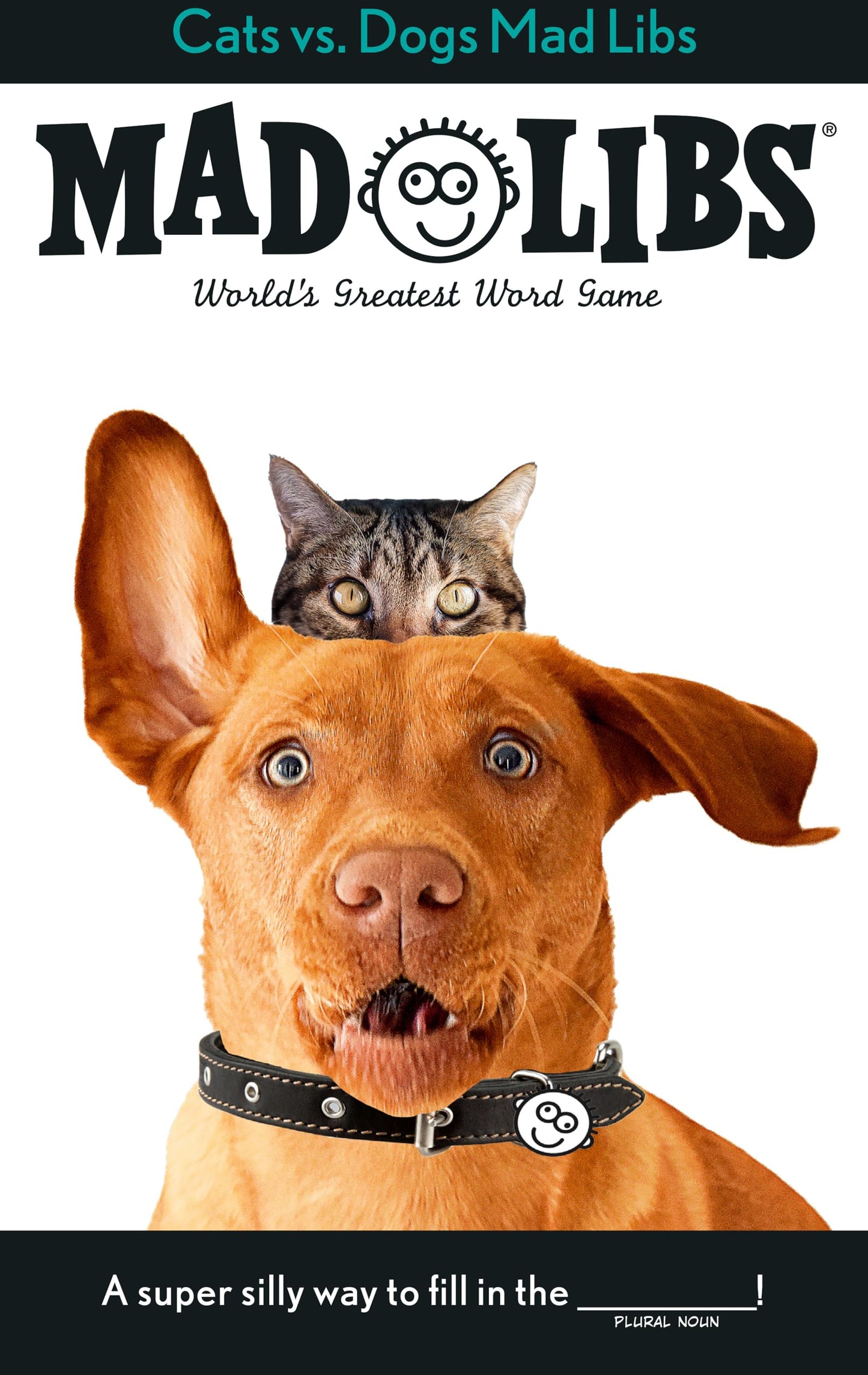 Cats vs. Dogs Mad Libs: World's Greatest Word Game book cover