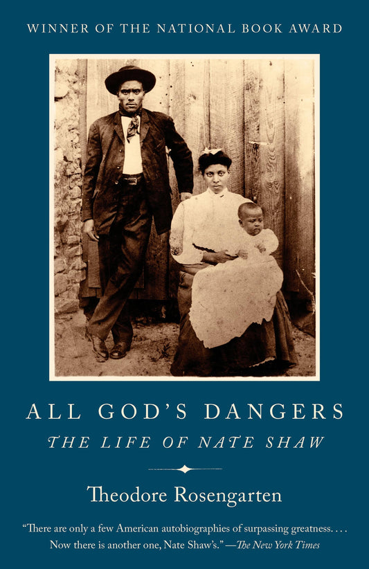 All God's Dangers: The Life of Nate Shaw book cover
