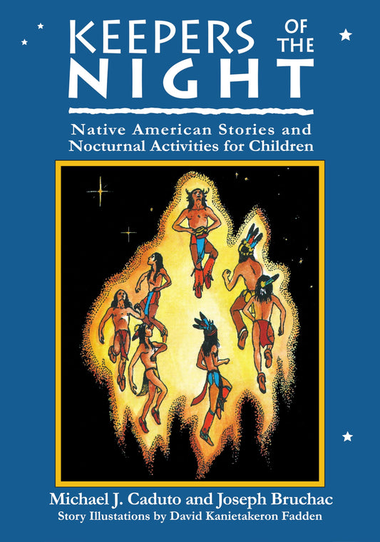 Keeper of the Night: Native American Stories and Nocturnal Activities for Children book cover