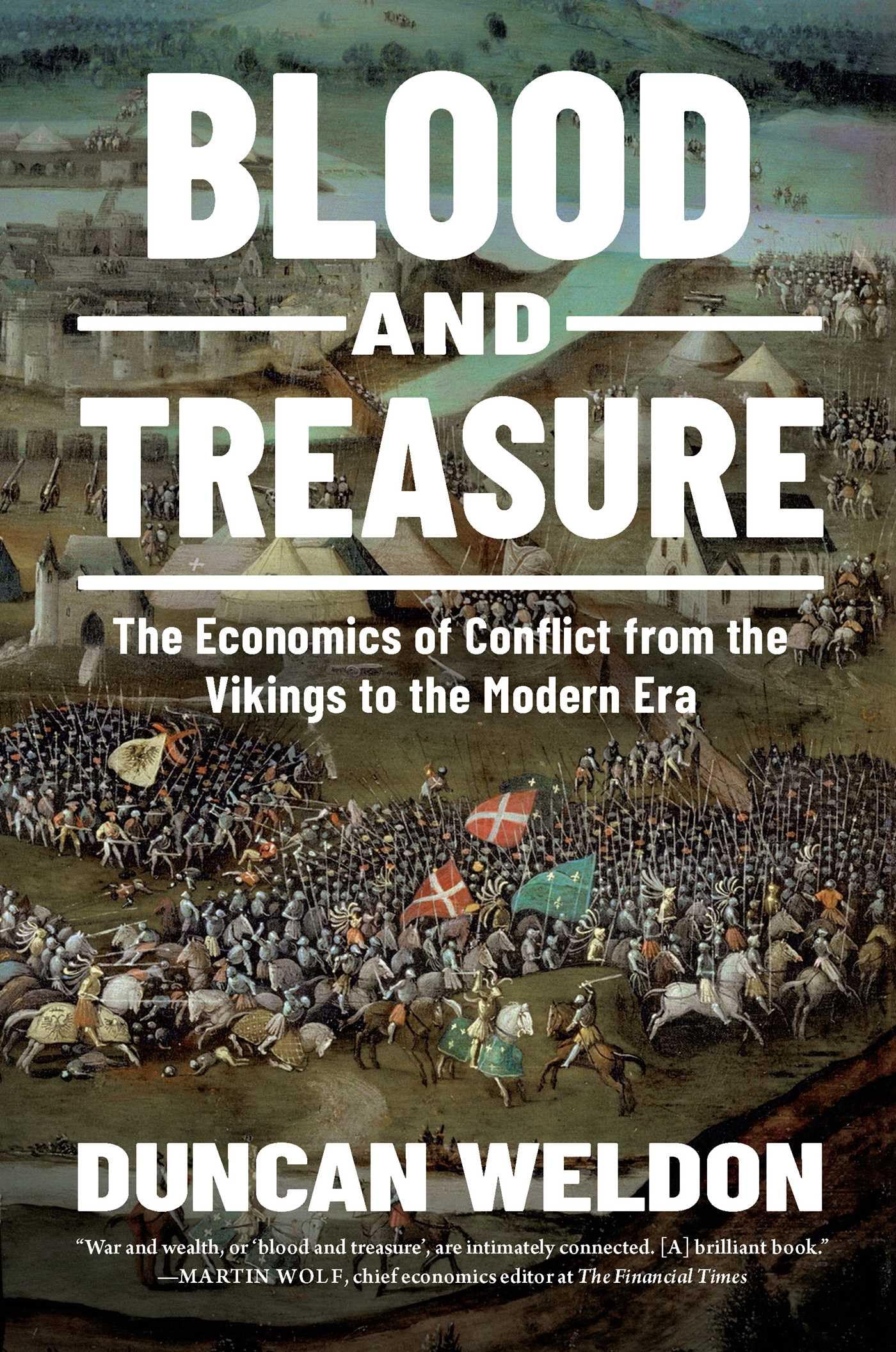 Blood and Treasure: The Economics of Conflict from the Vikings to the Modern Era book cover