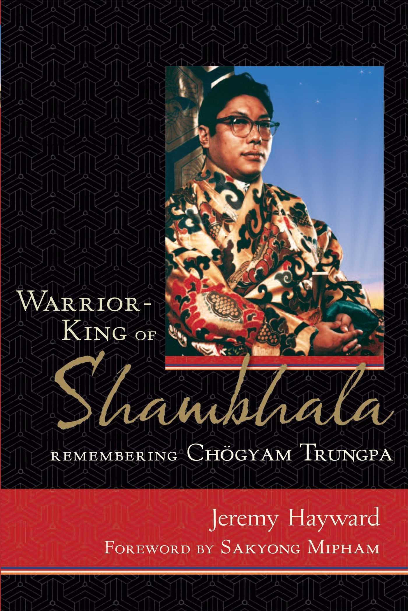 Warrior-King of Shambhala: Remembering Chogyam Trungpa book cover