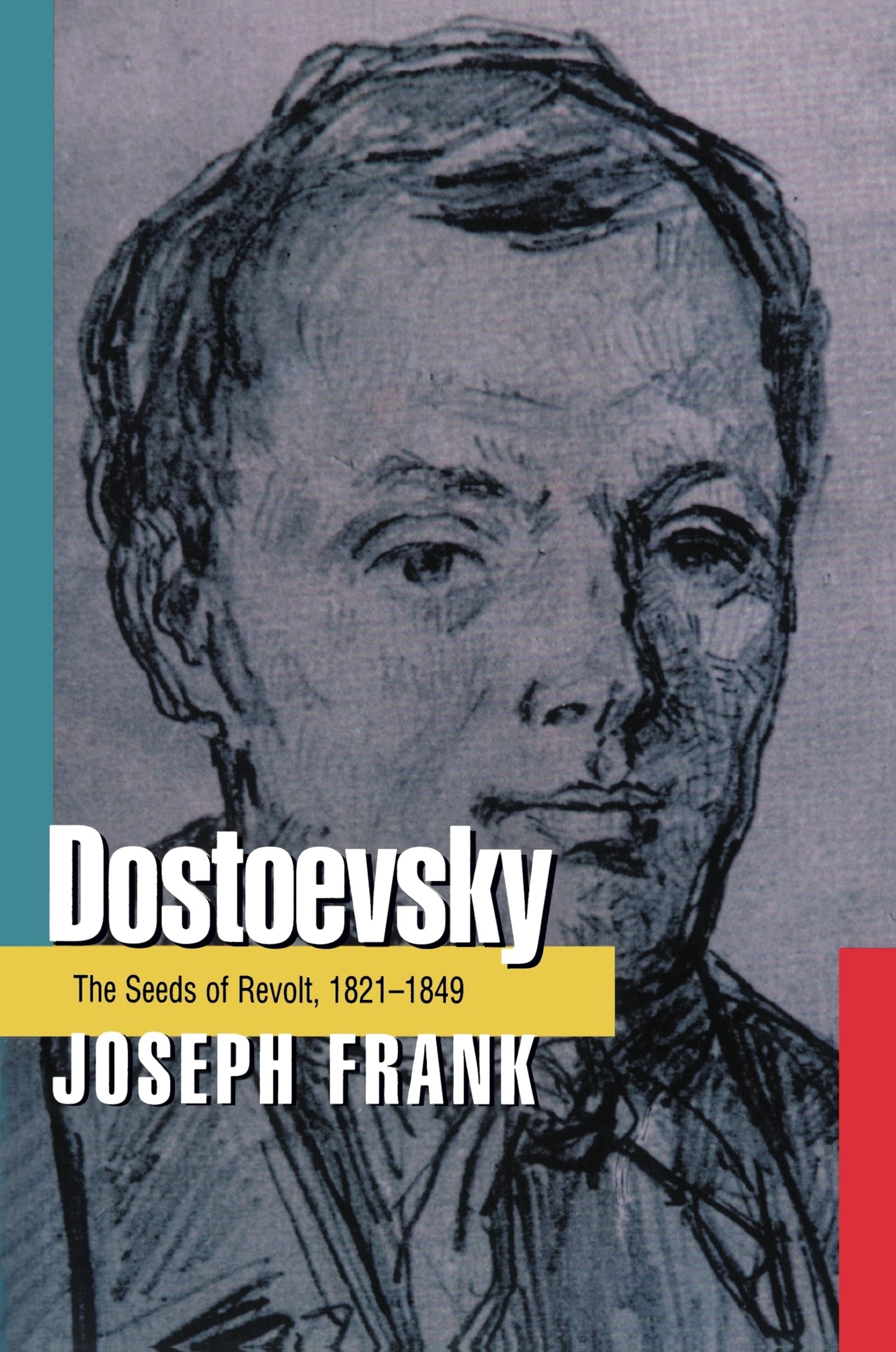 Dostoevsky: The Seeds of Revolt, 1821-1849 book cover