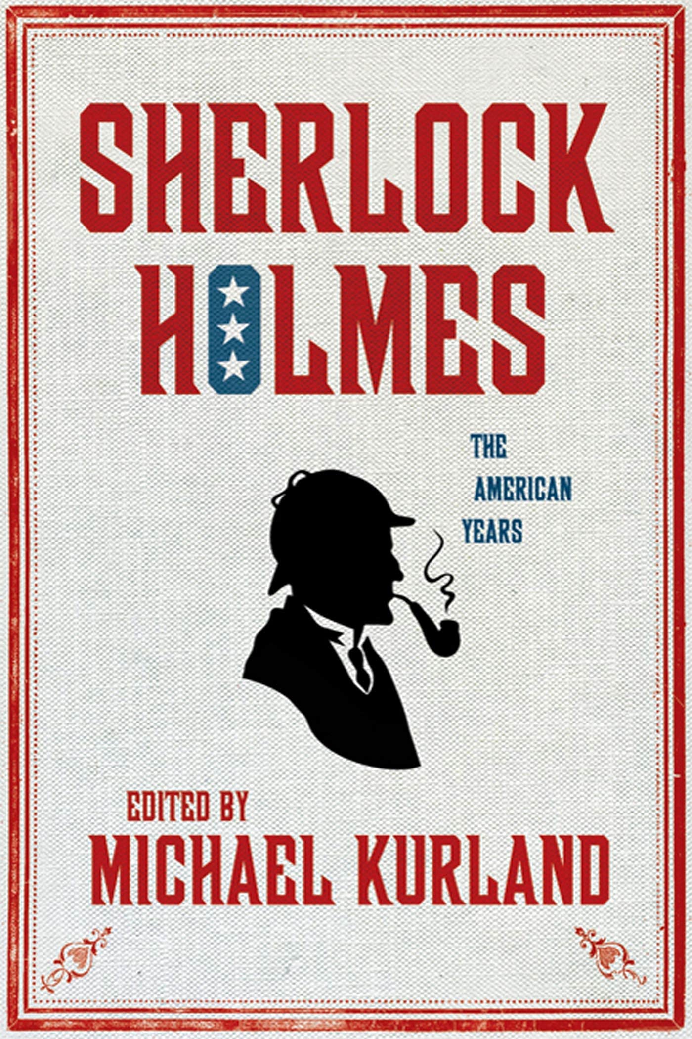 Sherlock Holmes: The American Years: The American Years book cover