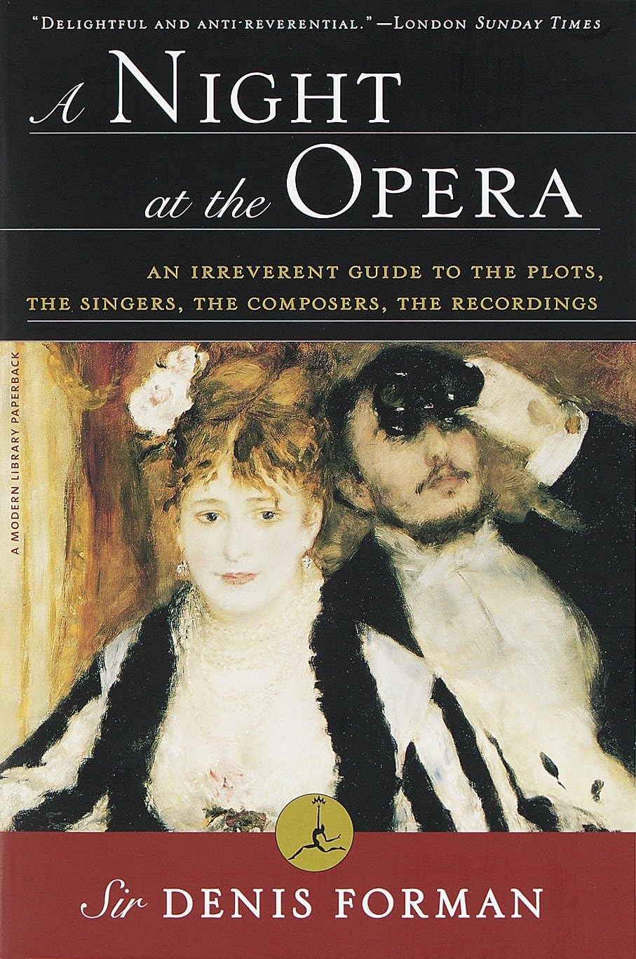 Night at the Opera: An Irreverent Guide to the Plots, the Singers, the Composers, the Recordings book cover