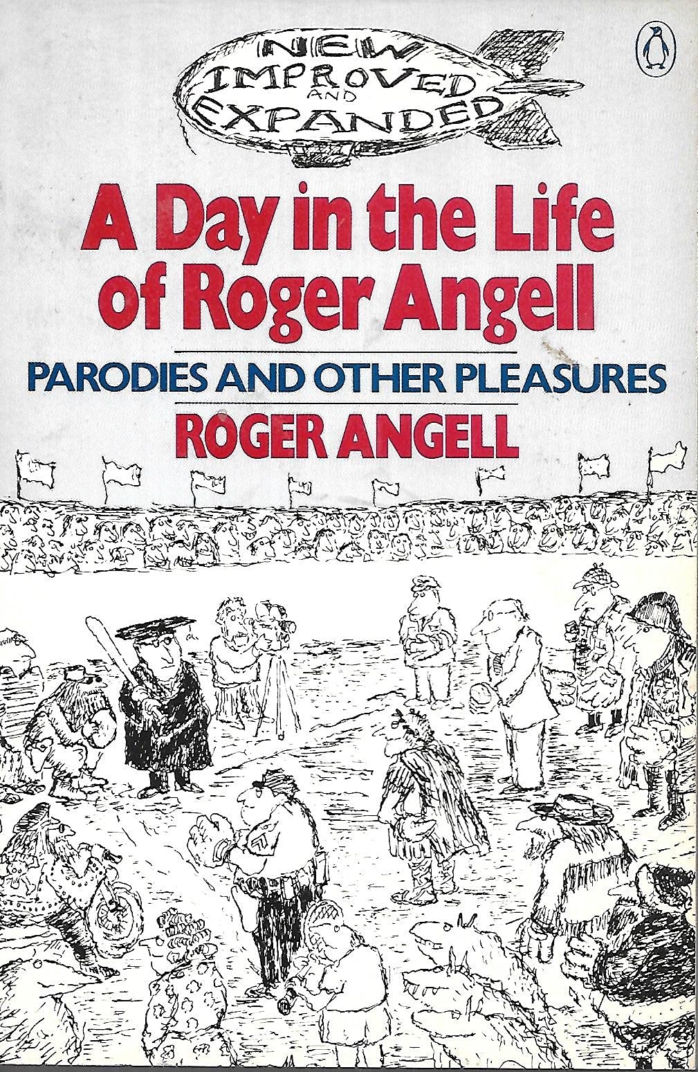 Day in the Life of Roger Angell: Revised Edition (A New and Rev)