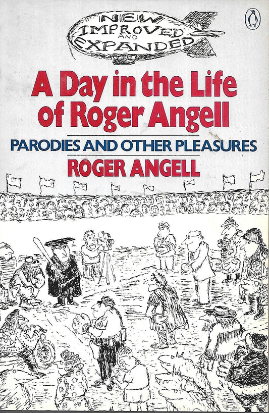 Day in the Life of Roger Angell: Revised Edition (A New and Rev)