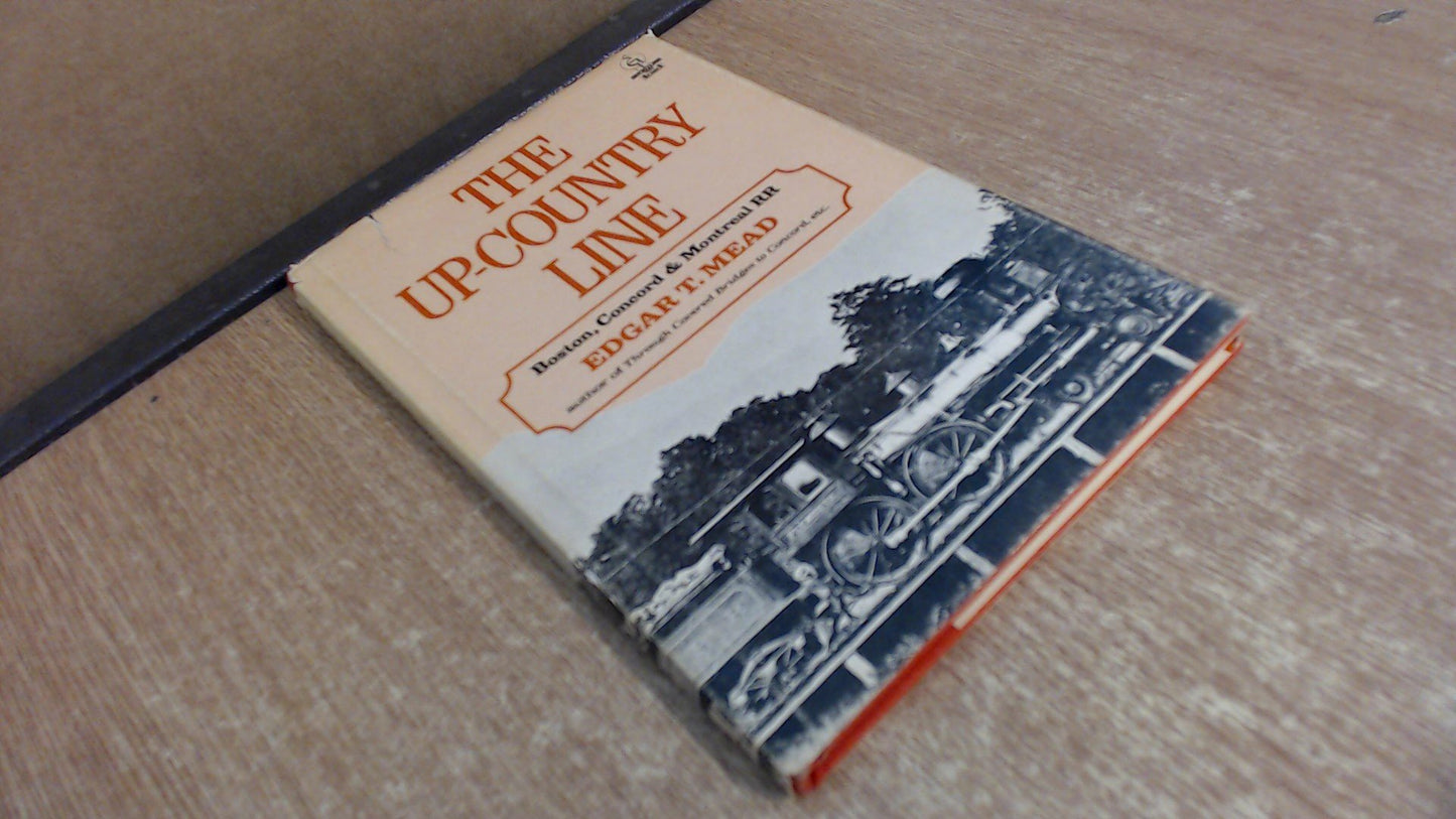 The up-country line : Boston, Concord & Montreal RR to the New Hampshire lakes and White Mountains (SGP shortline RR series) book cover