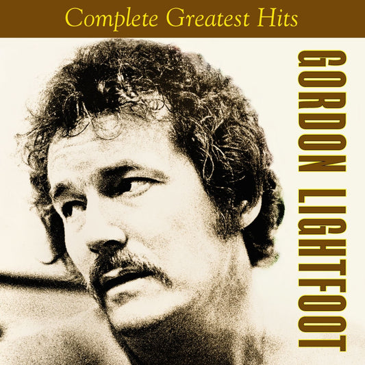 Complete Greatest Hits Gordon Lightfoot