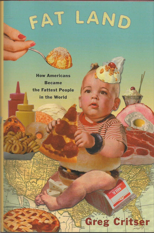 Fat Land: How Americans Became the Fattest People in the World book cover