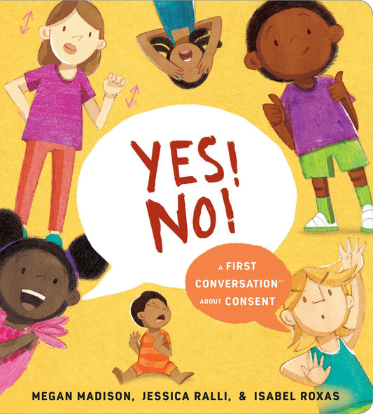 Yes! No!: A First Conversation about Consent book cover