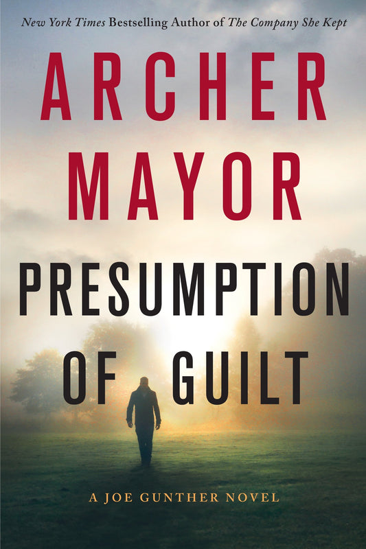 Presumption of Guilt: A Joe Gunther Novel