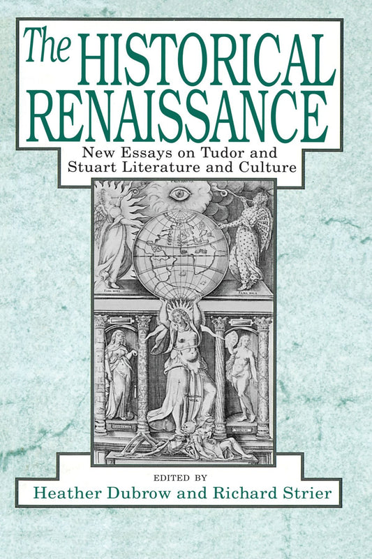 Historical Renaissance: New Essays on Tudor and Stuart Literature and Culture book cover