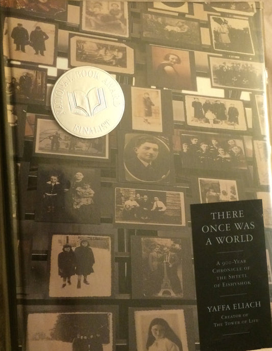 There Once Was a World: A 900-Year Chronicle of the Shtetl of Eishyshok
