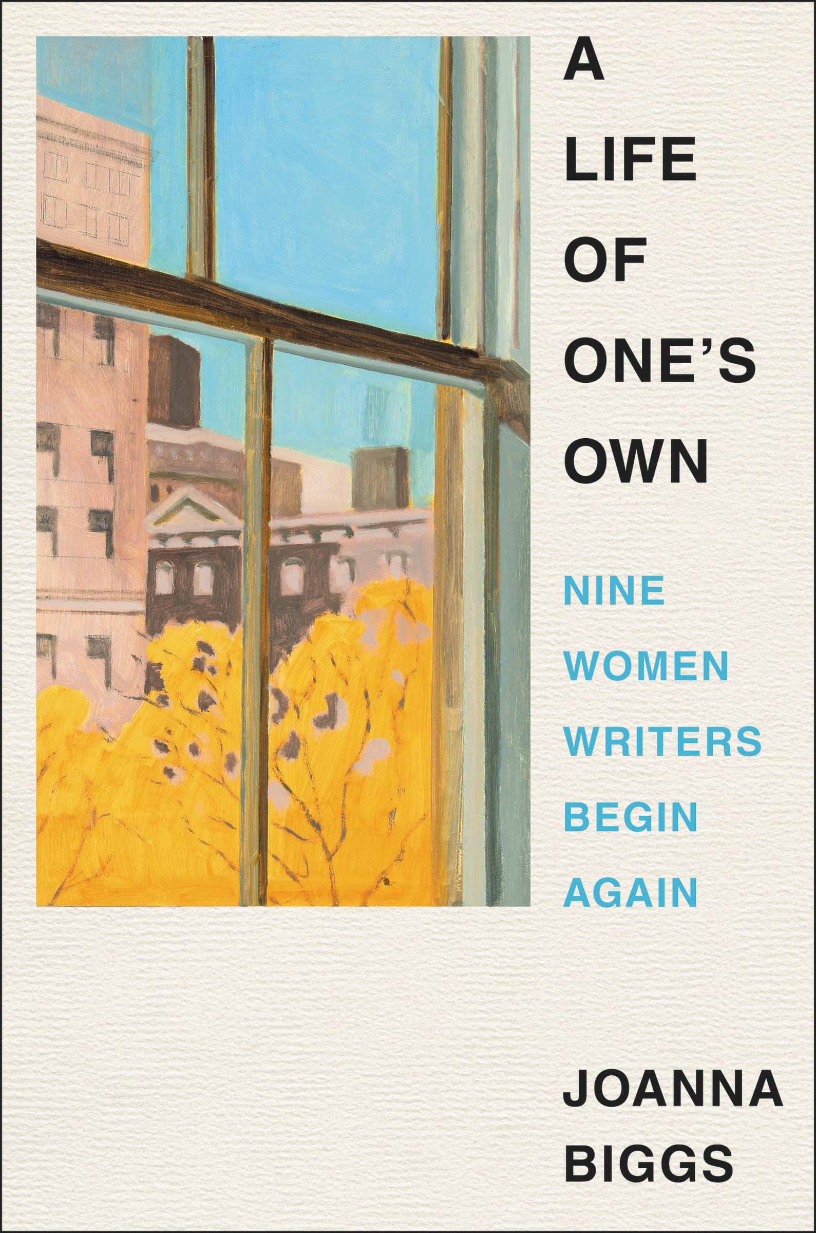 Life of One's Own: Nine Women Writers Begin Again book cover