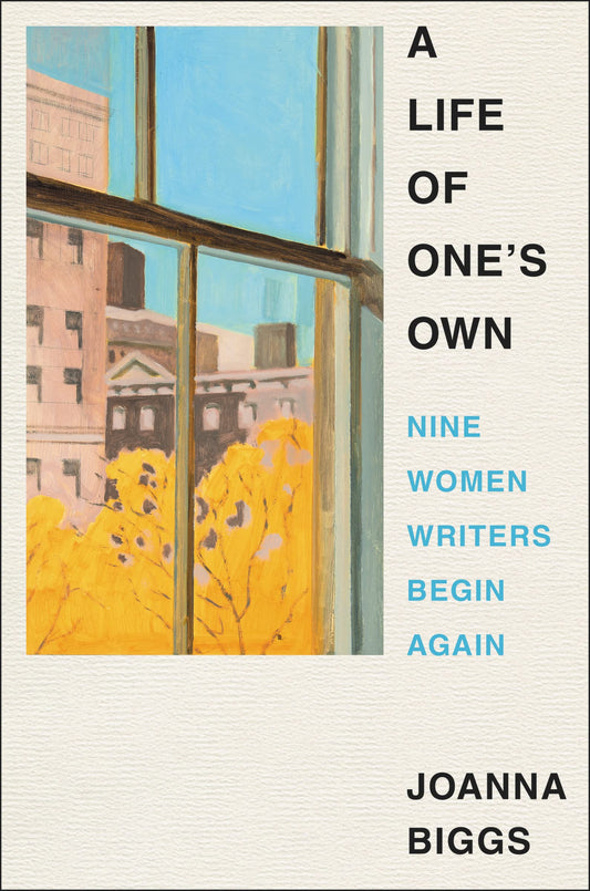 Life of One's Own: Nine Women Writers Begin Again book cover