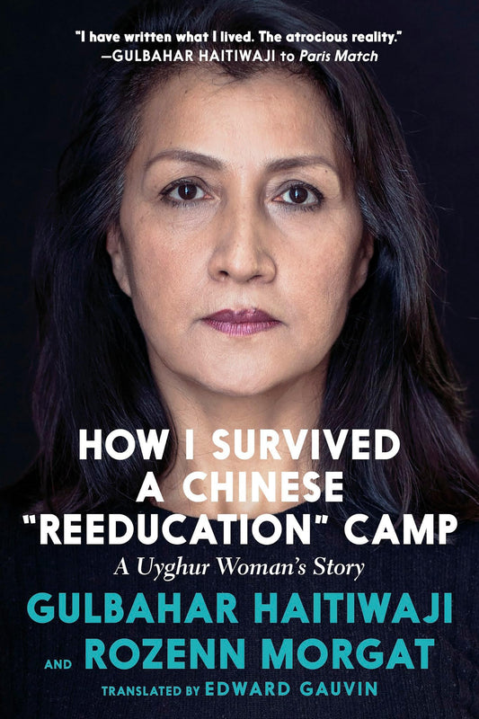 How I Survived a Chinese Reeducation Camp: A Uyghur Woman's Story book cover