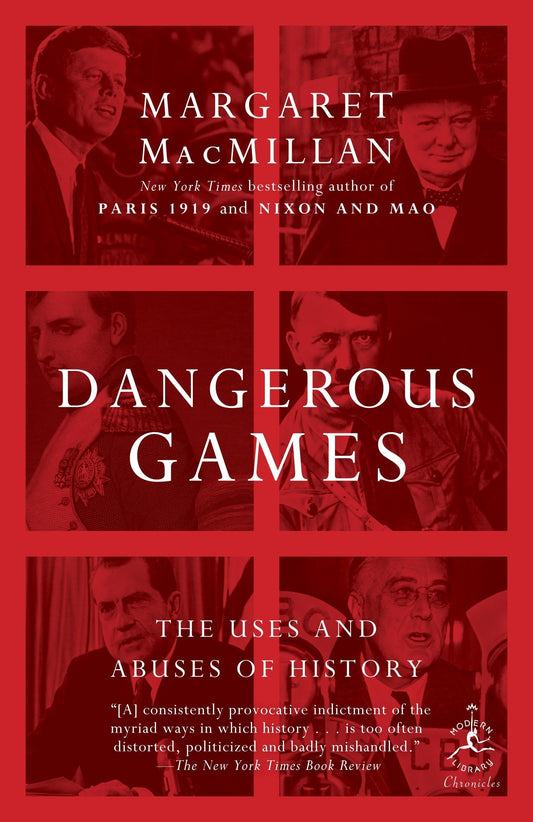 Dangerous Games: The Uses and Abuses of History book cover