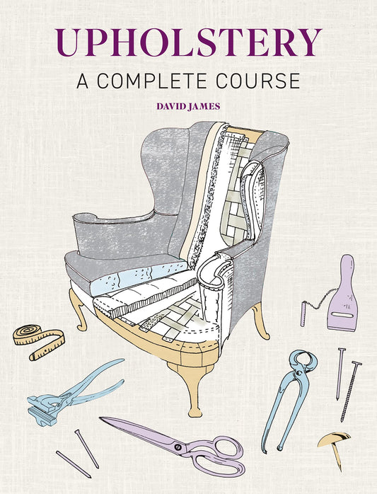 Upholstery: A Complete Course book cover