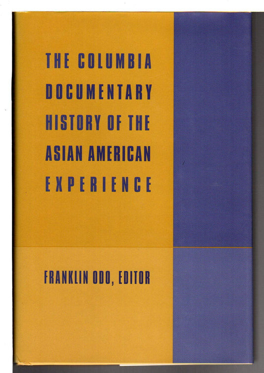 The Columbia Documentary History of the Asian American Experience