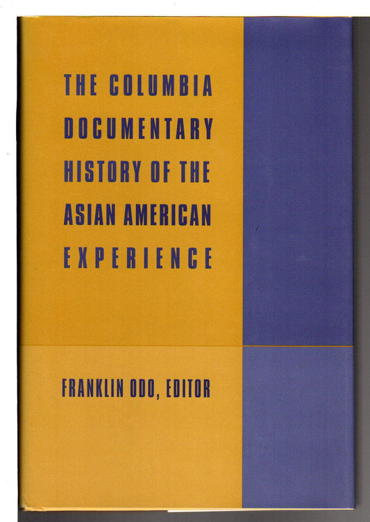 Columbia Documentary History of the Asian American Experience