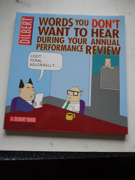 Words You Don't Want to Hear During Your Annual Performance Review: A Dilbert Book