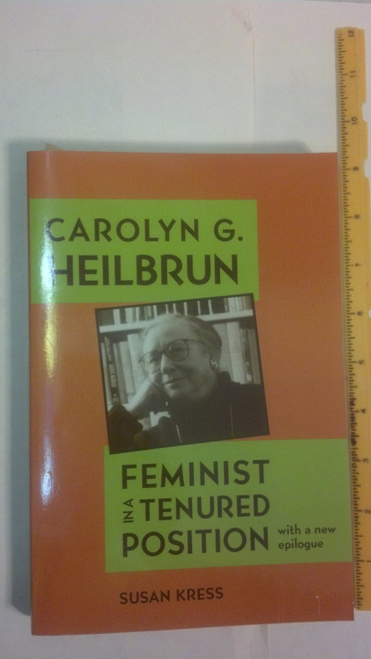 Carolyn G. Heilbrun: Feminist in a Tenured Position