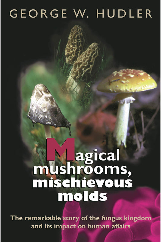 Magical Mushrooms, Michievous Molds book cover