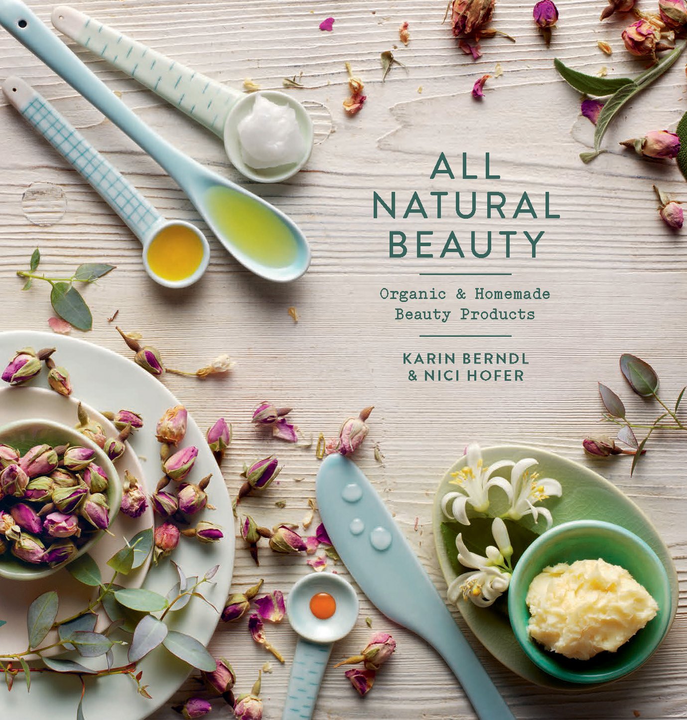 All Natural Beauty: Organic & Homemade Beauty Products book cover