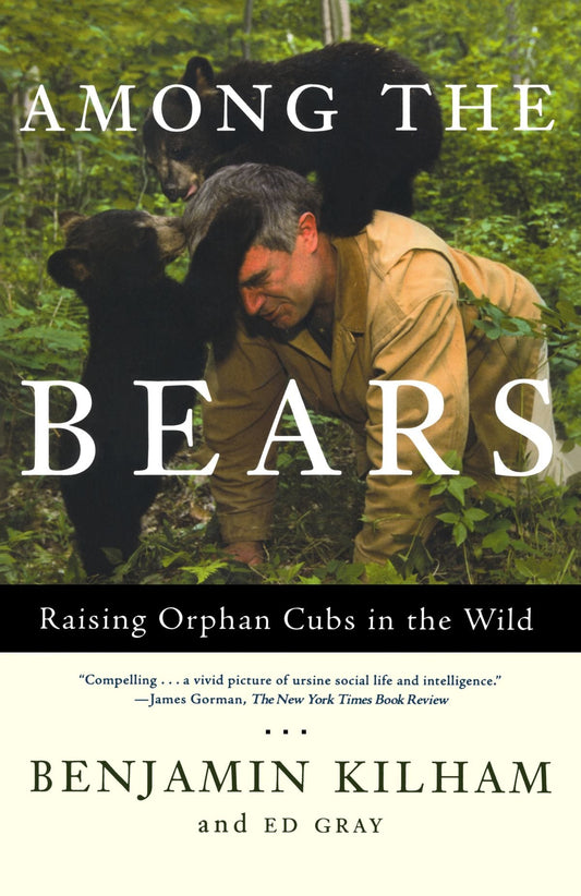 Among the Bears: Raising Orphan Cubs in the Wild book cover
