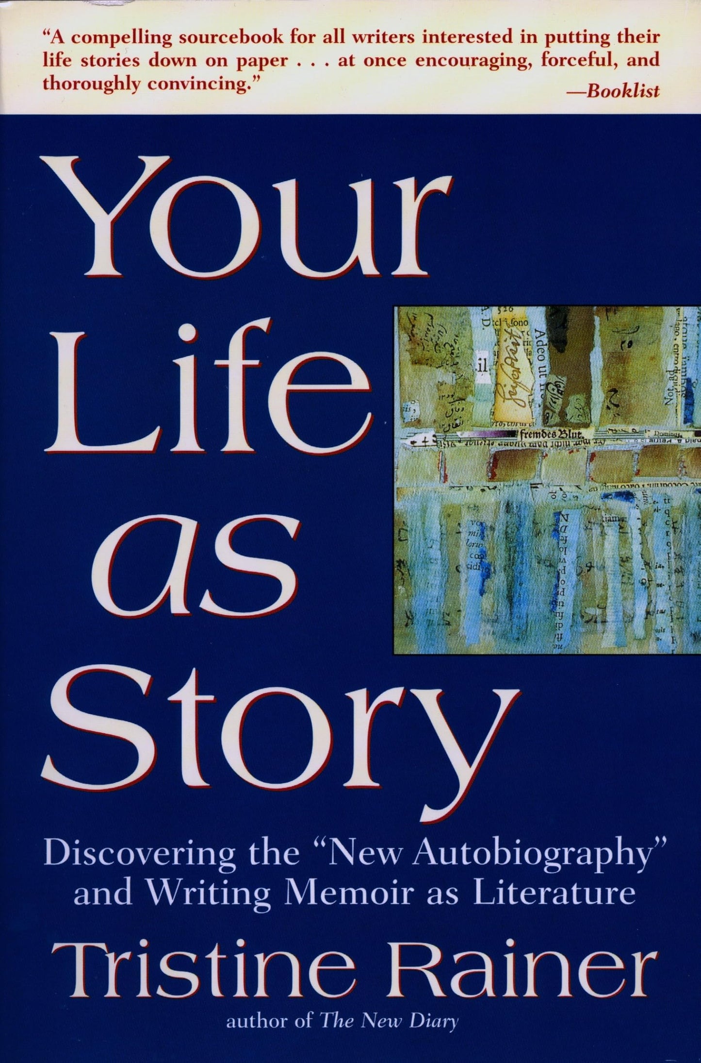 Your Life as Story: Discovering the New Autobiography and Writing Memoir as Literature book cover