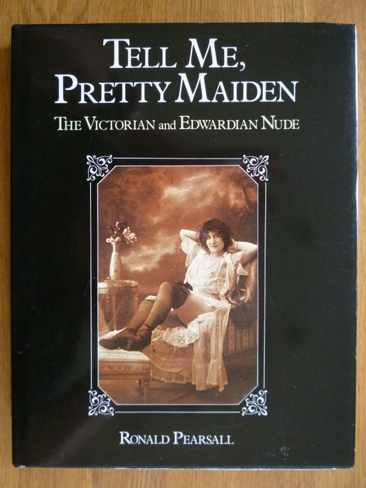 Tell Me Pretty Maiden the Victorian and Edition