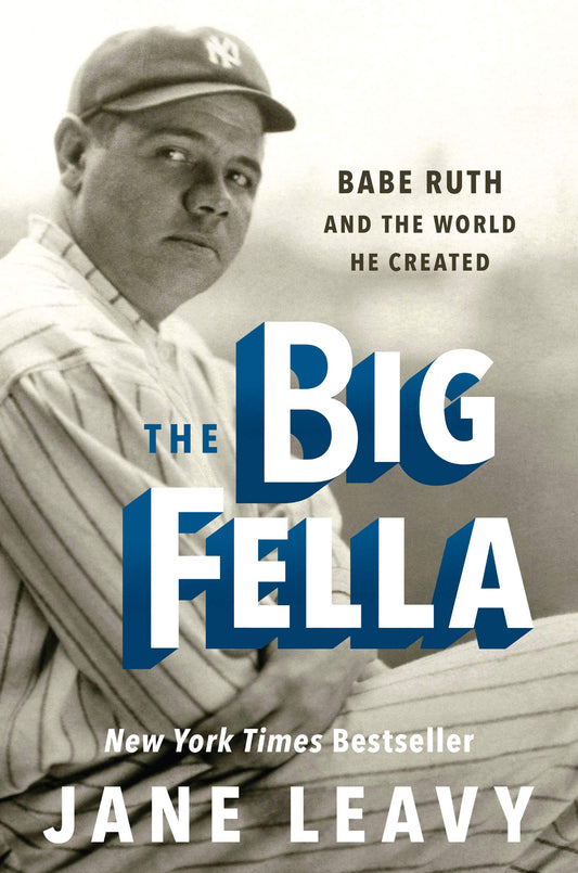 Big Fella: Babe Ruth and the World He Created book cover