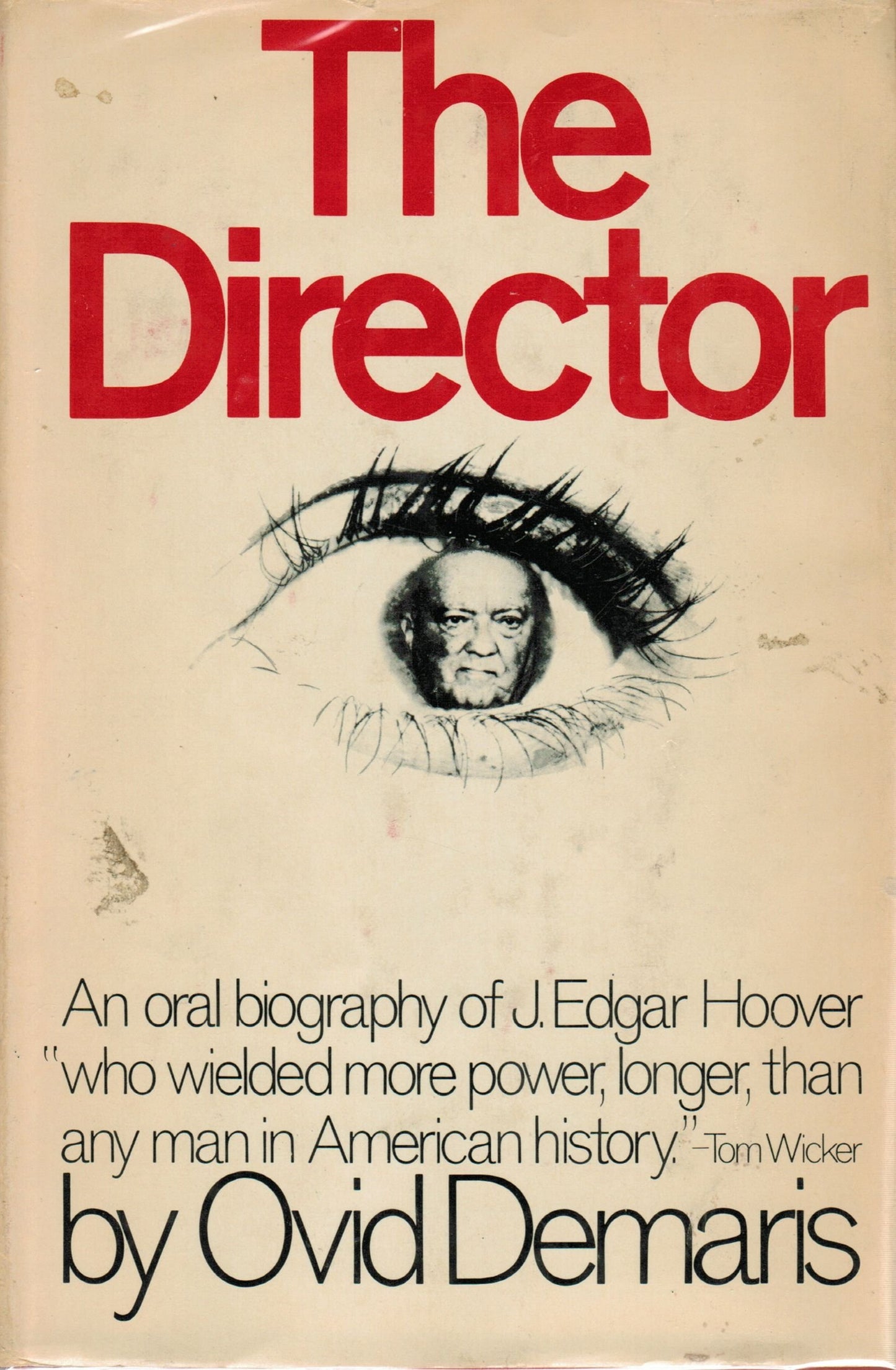 The Director: An oral biography of J. Edgar Hoover