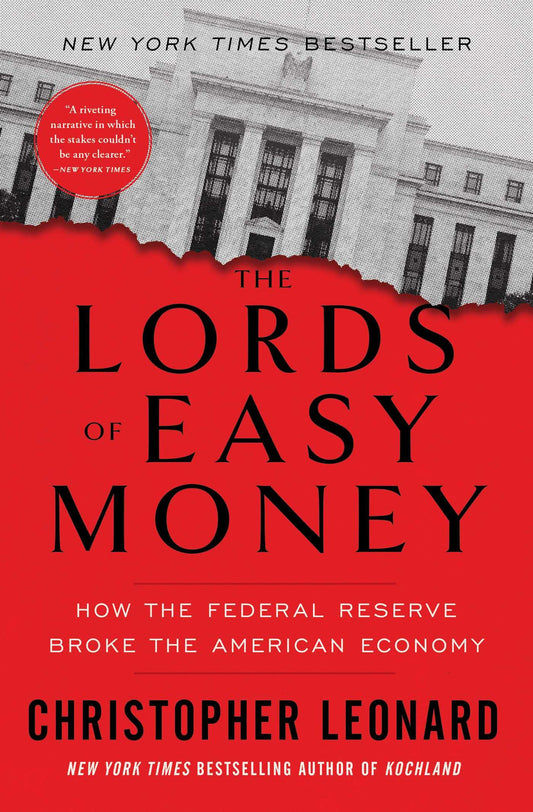 Lords of Easy Money: How the Federal Reserve Broke the American Economy book cover