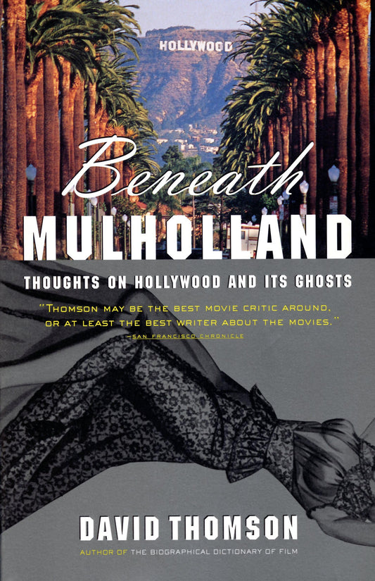 Beneath Mulholland: Thoughts on Hollywood and Its Ghosts book cover