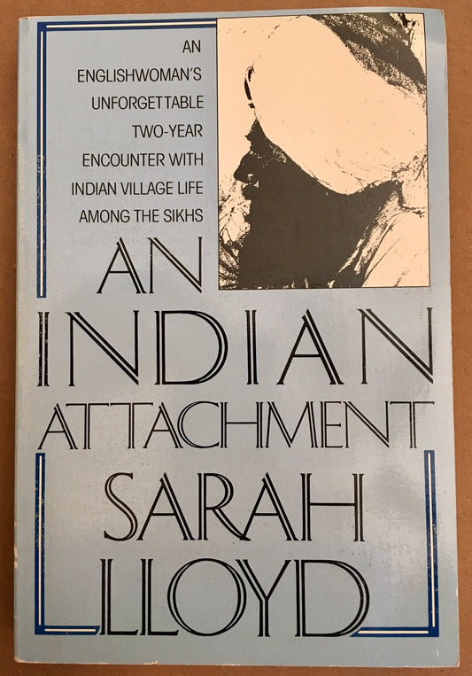 Indian Attachment: An Englishwoman's Unforgettable Two-Year Encounter with Indian Village Life Among the Sikhs (Quill) book cover