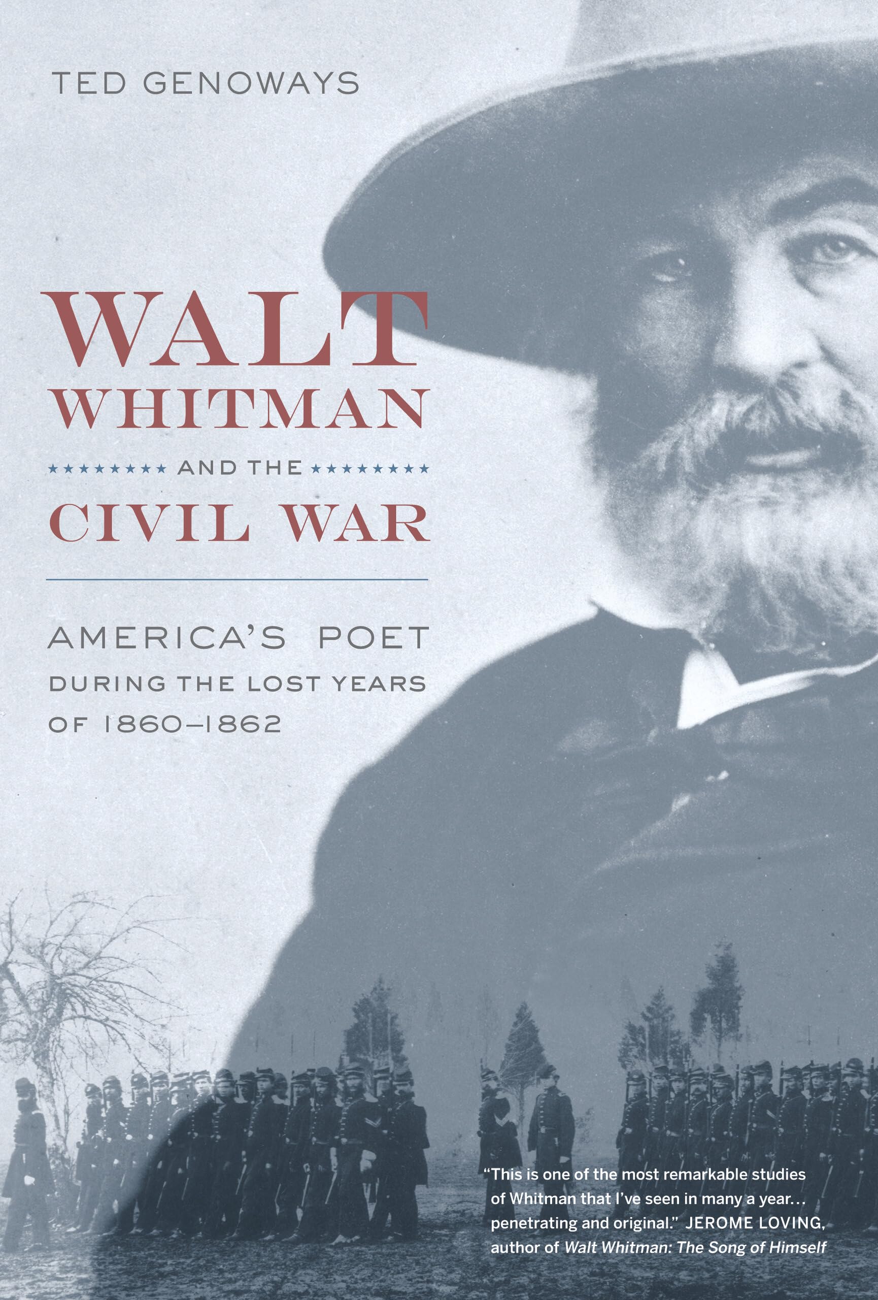 Walt Whitman and the Civil War: America's Poet During the Lost Years of 1860-1862 book cover