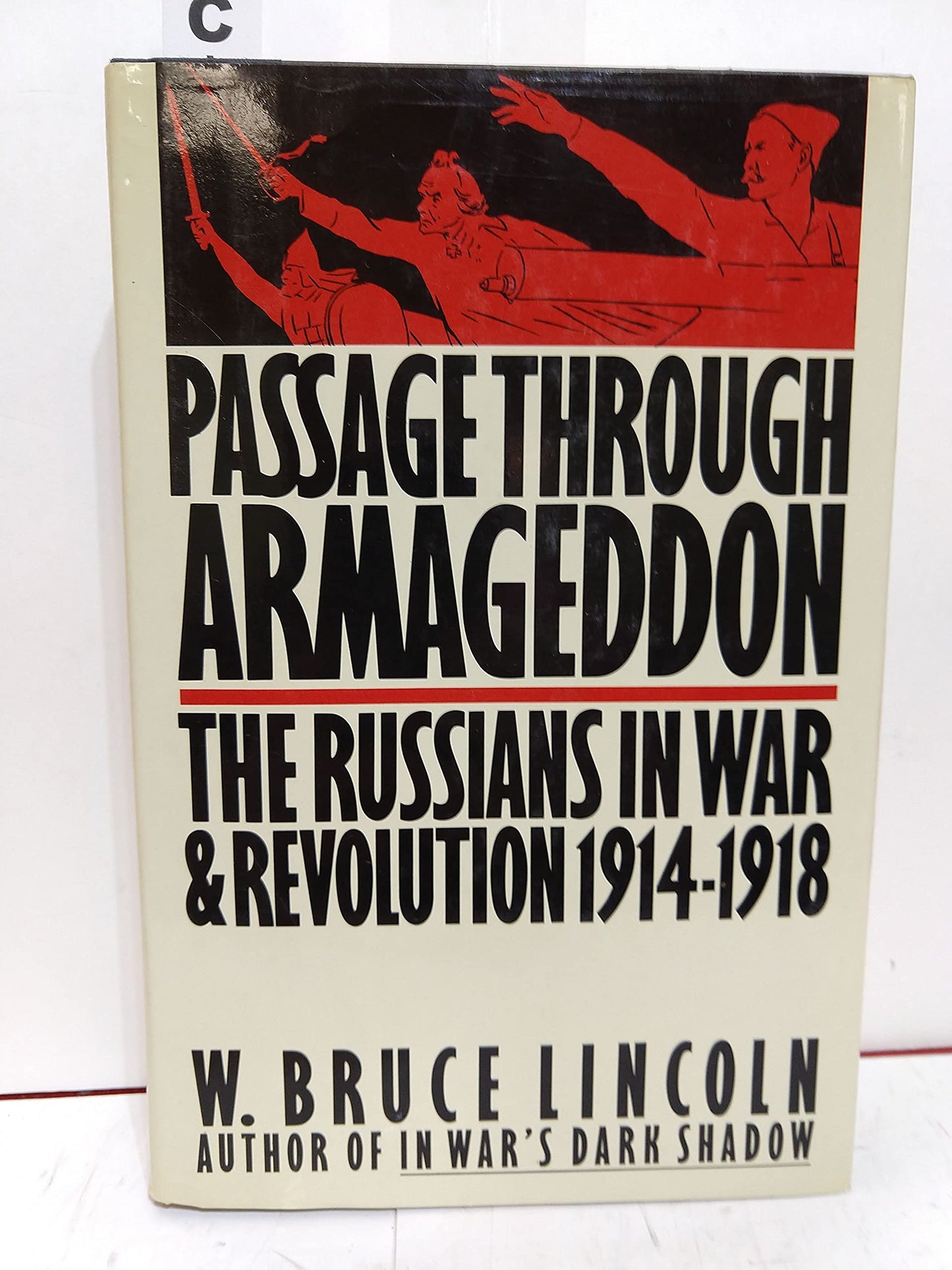 Passage Through Armageddon: The Russians in War and Revolution, 1914-1918