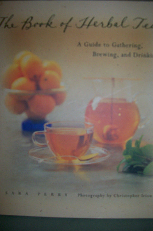 Book of Herbal Teas: A Guide to Gathering, Brewing, and Drinking book cover