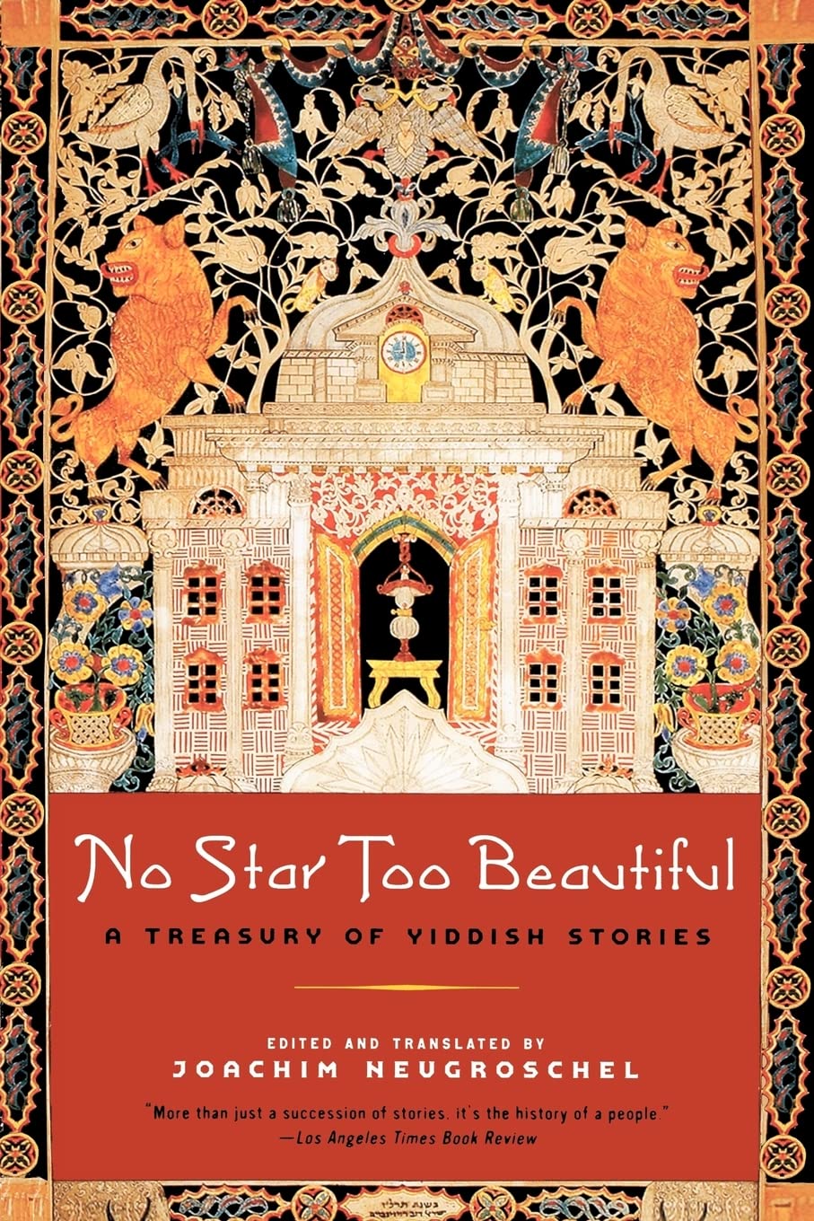No Star Too Beautiful: Yiddish Stories from 1382 to the Present