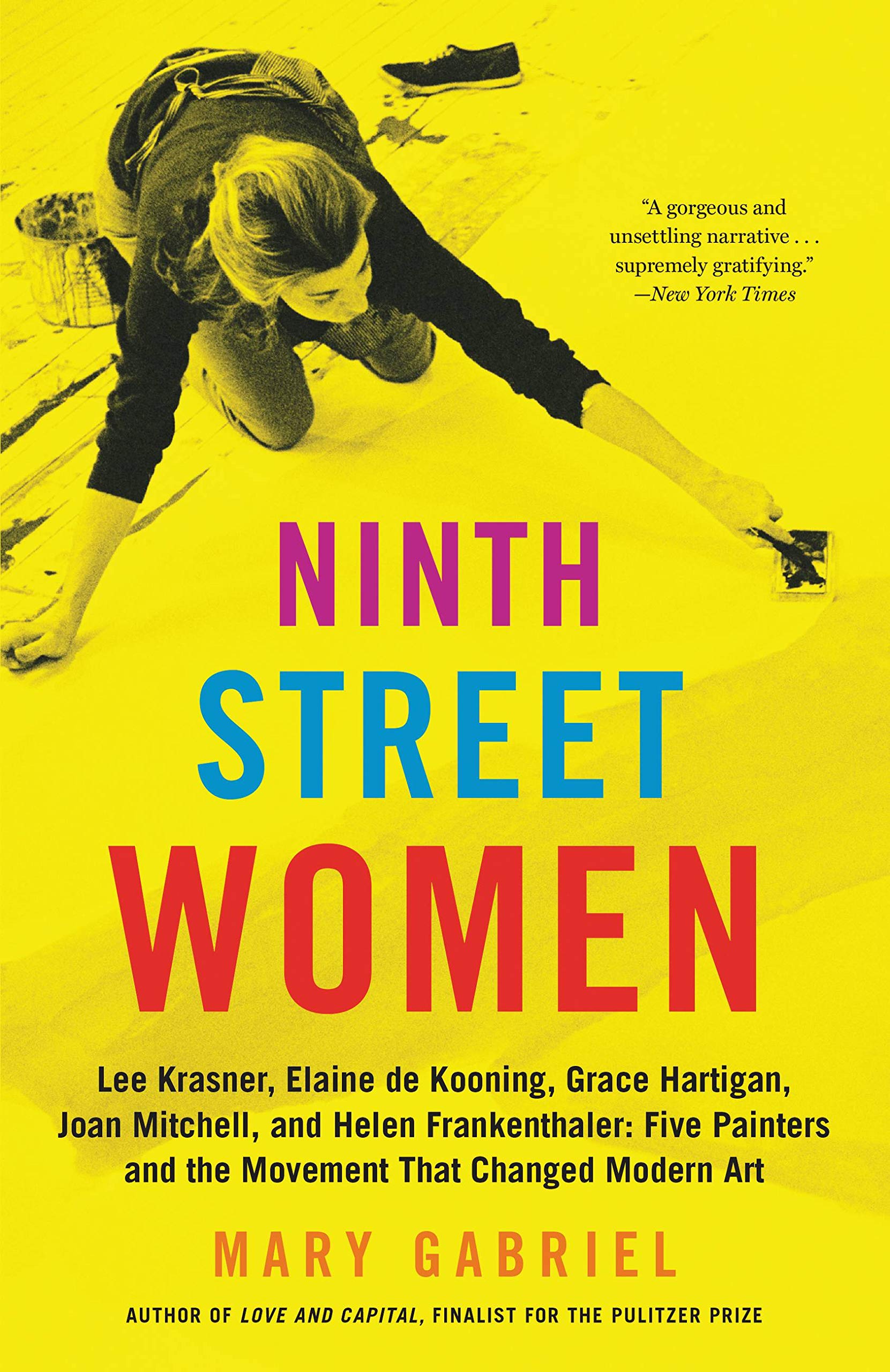 Ninth Street Women: Lee Krasner, Elaine de Kooning, Grace Hartigan, Joan Mitchell, and Helen Frankenthaler: Five Painters and the Movement That Change book cover