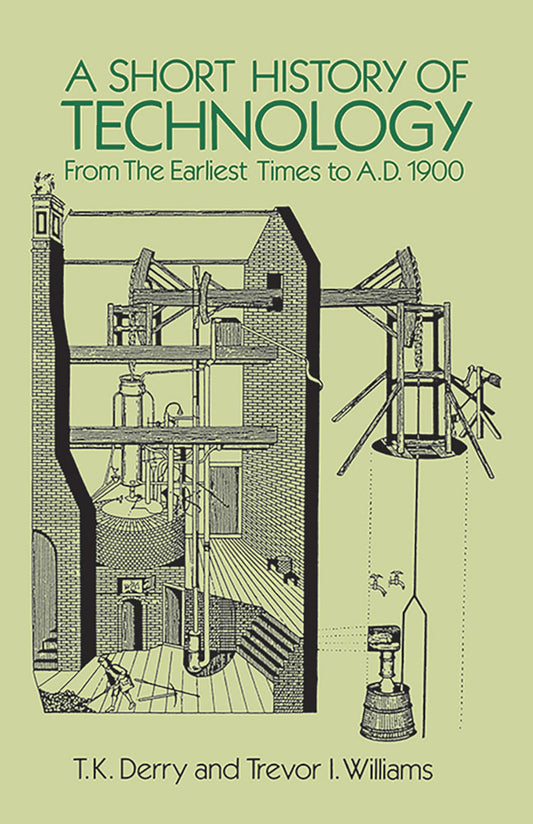 Short History of Technology: From the Earliest Times to A.D. 1900 (Revised) book cover
