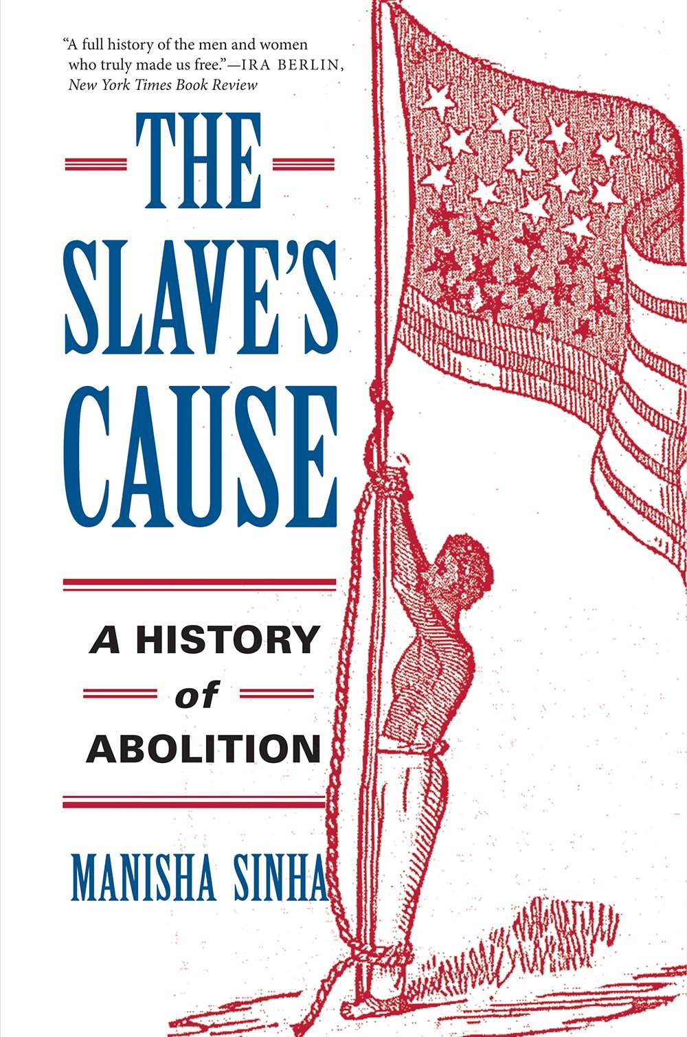 Slave's Cause: A History of Abolition