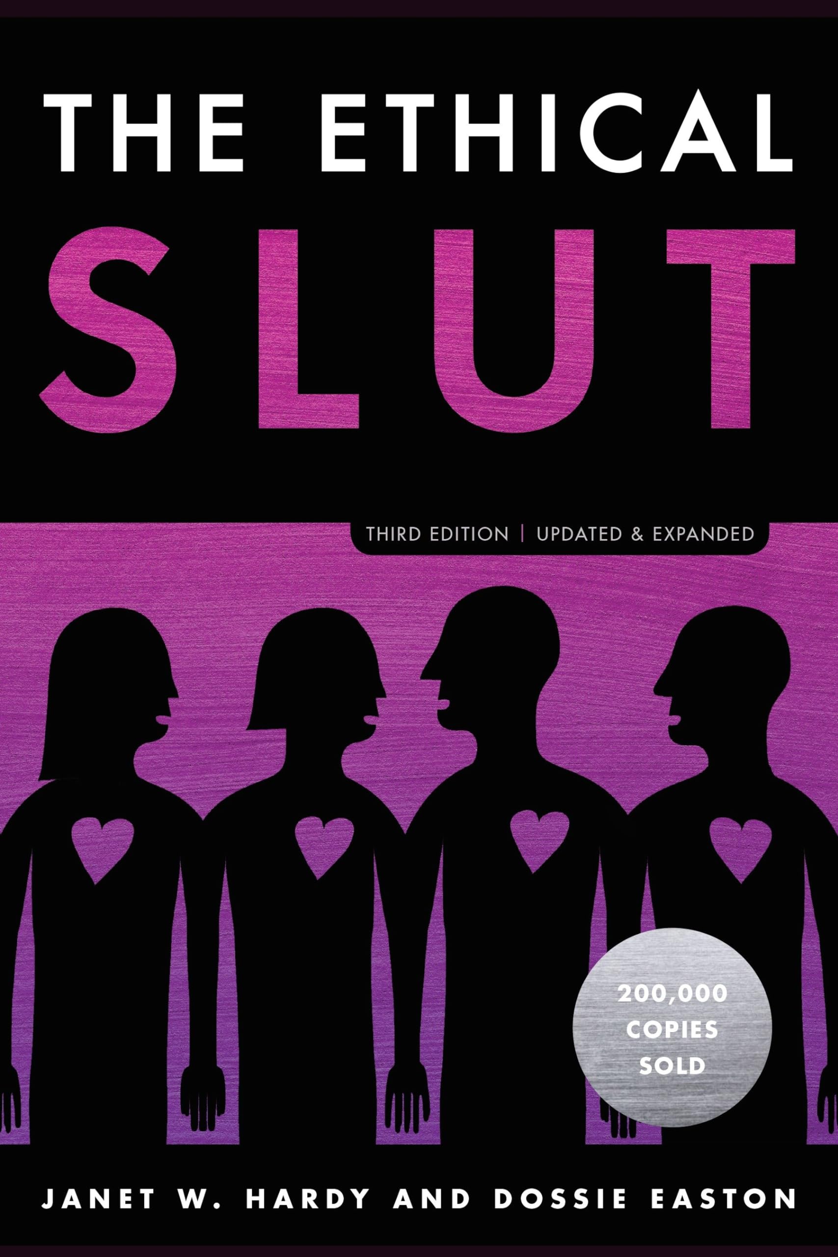 Ethical Slut, Third Edition: A Practical Guide to Polyamory, Open Relationships, and Other Freedoms in Sex and Love (Revised) book cover