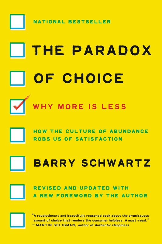 Paradox of Choice: Why More Is Less