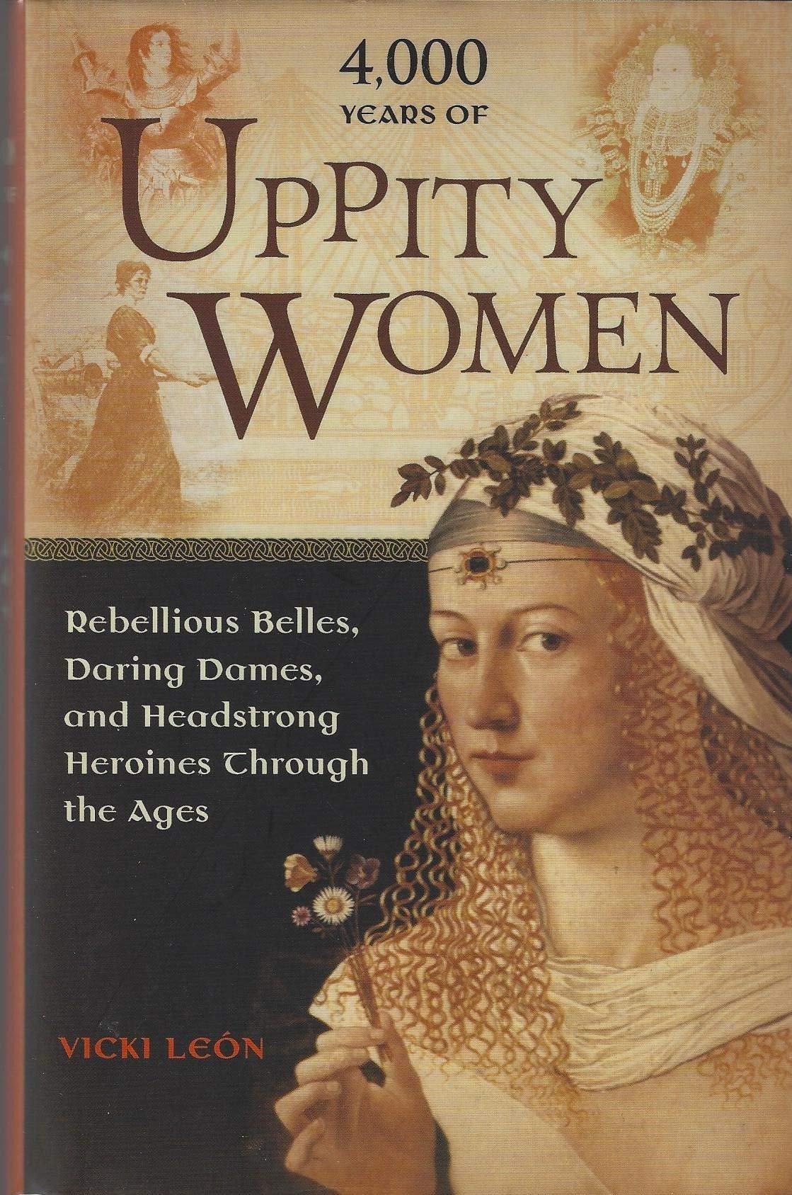 4,000 Years of Uppity Women