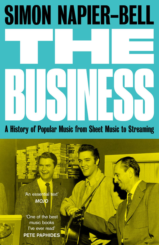 Business: A History of Popular Music from Sheet Music to Streaming book cover