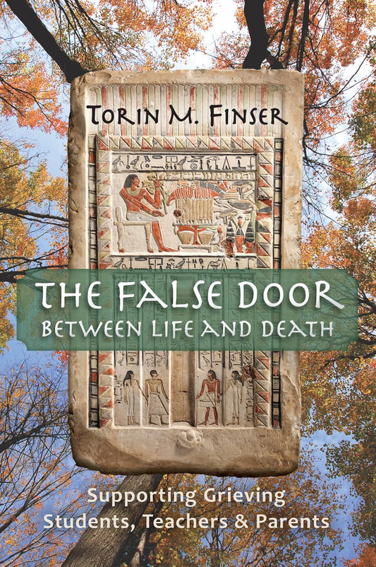 False Door Between Life and Death: Supporting Grieving Students, Teachers, and Parents